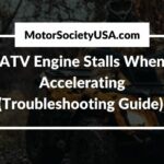 ATV Engine Stalls When Accelerating