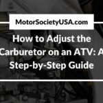 How to Adjust the Carburetor on an ATV