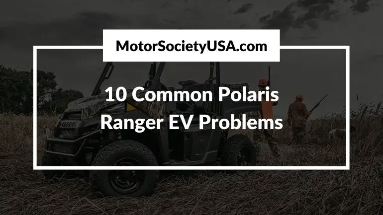 Polaris Ranger EV Problems