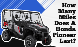 how many miles will a honda pioneer last