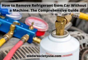 How to Remove Refrigerant from Car Without a Machine